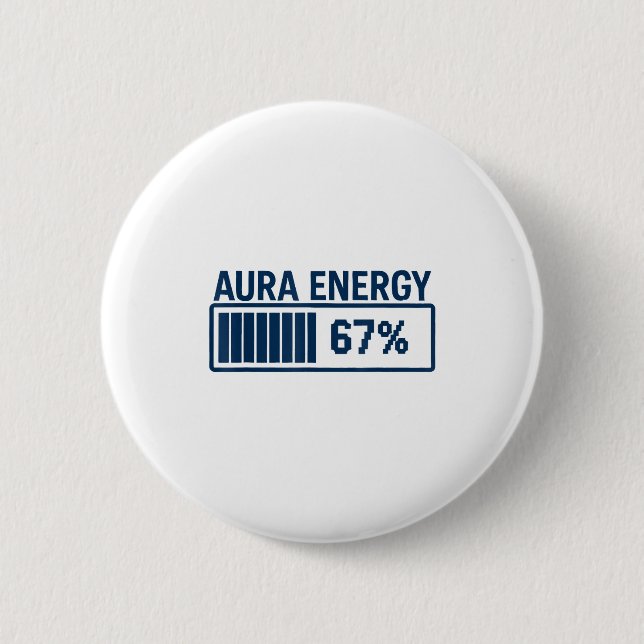 67 Aura At Six Seven Funny Meme Gen Alpha Slang  Button (Front)