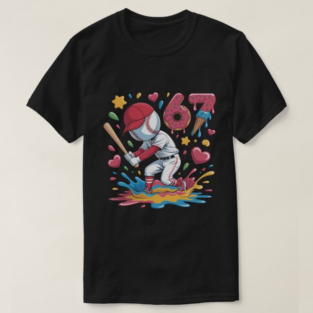 67 Baseball Meme Sweet Drip Art Donut and Ice Crea T-Shirt (Design Front)