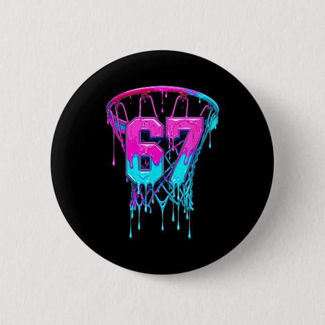 67 Basketball Drip Six Seven Funny  Button (Front)