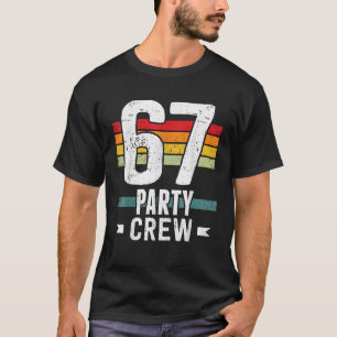 67 Birthday 67 Party Crew Squad 67th Bday Group Bi T-Shirt