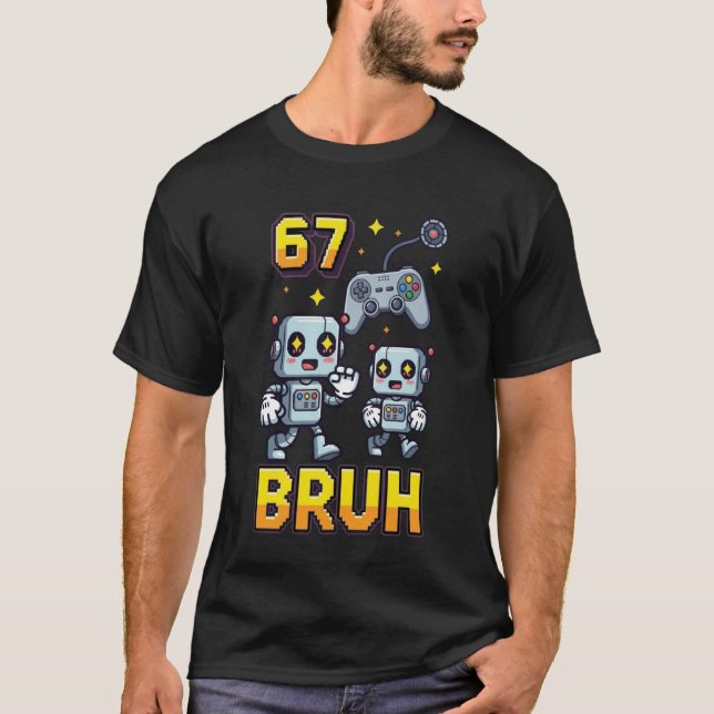 67 Bruh Gamer Video Gaming Boys Six Seven Meme Kid T-Shirt (Front)