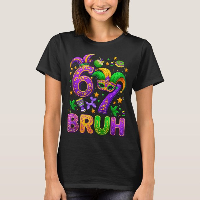 67 Bruh Mardi Gras Jester Mask New Orleans  T-Shirt (Front)