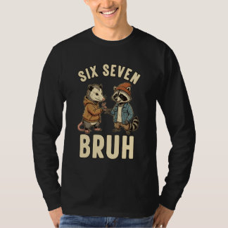 67 Bruh Opossum Raccoon Handshake Six Seven 6-7 Me T-Shirt