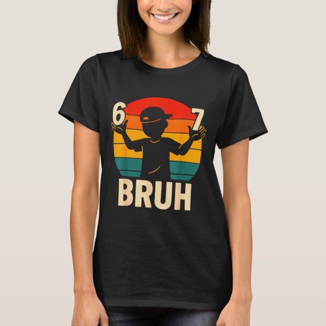 67 Bruh Retro Boy 6 7 Meme Kids Kindergarten Teen  T-Shirt (Front)
