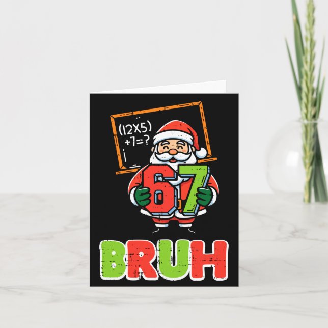 67 Bruh Santa Funny Christmas 6 7 Meme Xmas Boys K Card (Front)