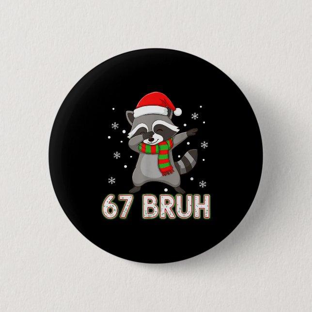67 Bruh Six Seven Meme Raccoon Christmas Kids Boys Button (Front)