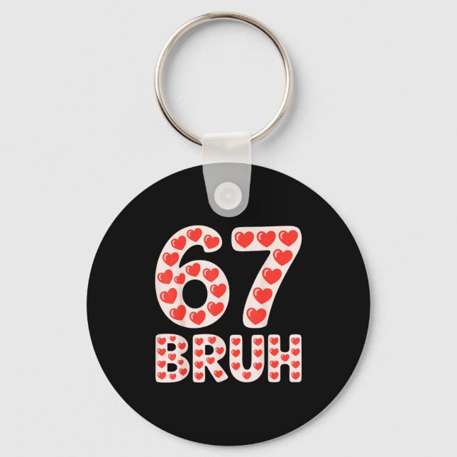 67 Bruh Valentine Hearts Funny Meme  Keychain (Front)