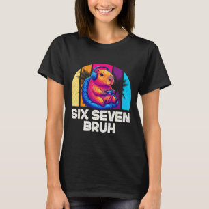 67 Capybara Funny Six Seven Bruh Capybara Video Ga T-Shirt