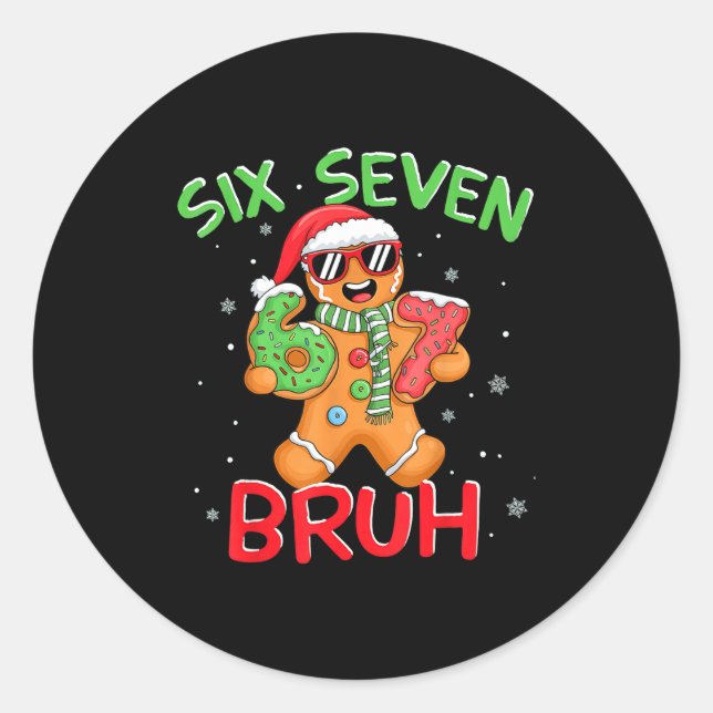 67 Christmas 6 7 Meme Gingerbread Man  Classic Round Sticker (Front)