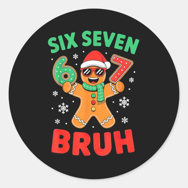 67 Christmas 6 7 Meme Gingerbread Xmas  Classic Round Sticker (Front)