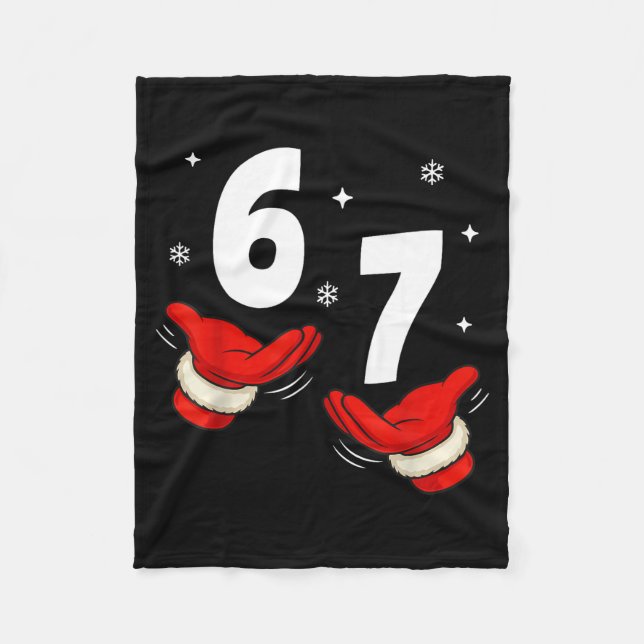 67 Christmas 6 7 Meme Hands 6-7 Pajamas Six Seven  Fleece Blanket (Front)