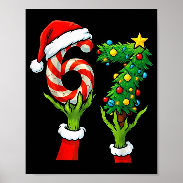 67 Christmas 6 7 Meme Hands Holiday Gen Alpha For  Poster (Front)