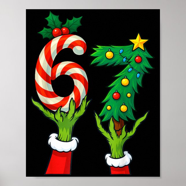 67 Christmas 6 7 Meme Hands Holiday Gen Alpha For  Poster (Front)