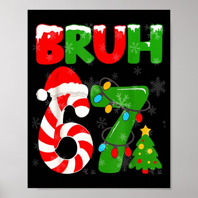 67 Christmas 6 7 Meme Pajamas 67 Bruh Slang  Poster (Front)