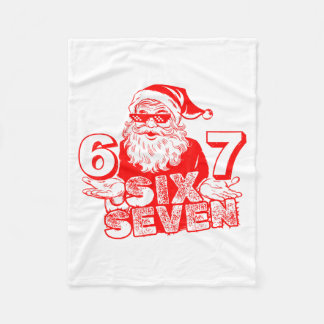 67 Christmas 6 7 Meme Six Seven Funny Santa Xmas B Fleece Blanket