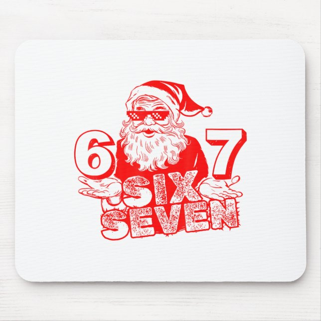 67 Christmas 6 7 Meme Six Seven Funny Santa Xmas B Mouse Pad (Front)