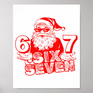 67 Christmas 6 7 Meme Six Seven Funny Santa Xmas B Poster