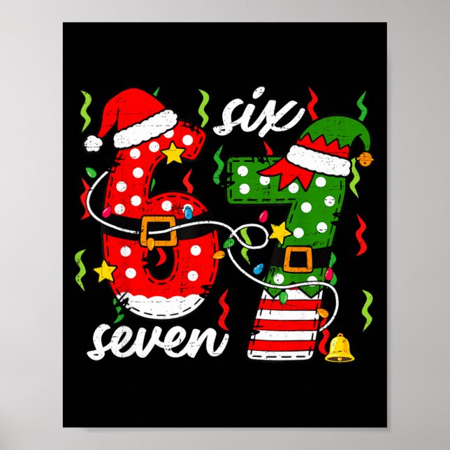 67 Christmas 6 7 Santa Elf 6-7 Pajamas Six Seven K Poster (Front)
