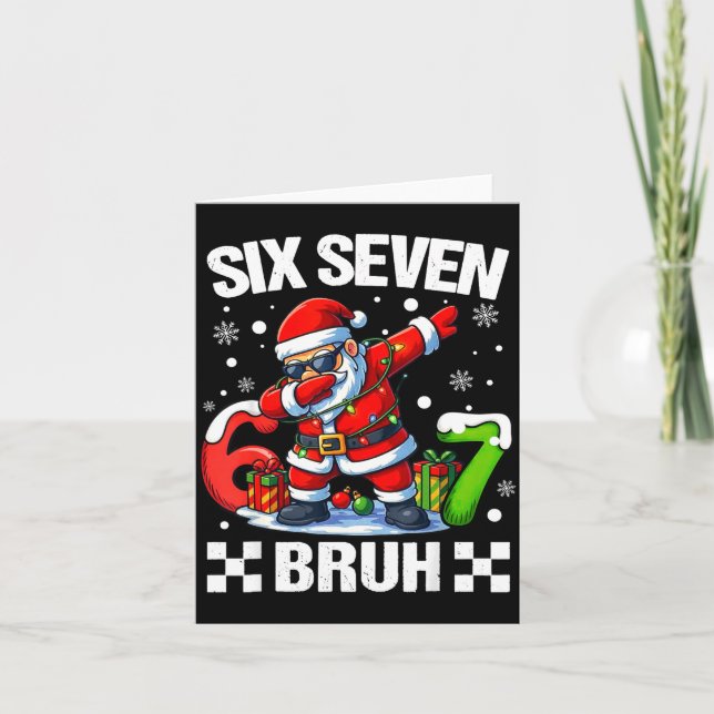 67 Christmas 6 7 Six Seven Bruh Xmas Holiday Gen A Card (Front)