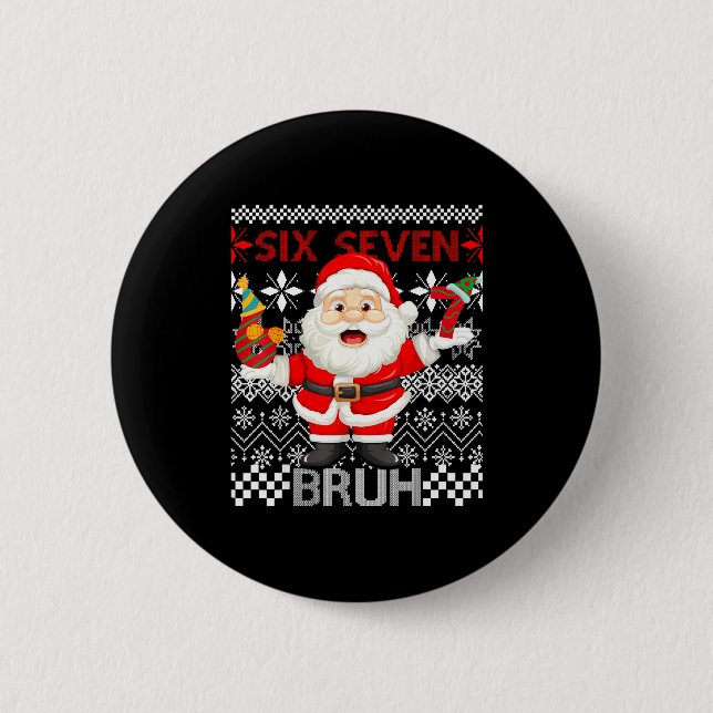 67 Christmas 6 7 Six Seven Bruh Xmas Santa Sweater Button (Front)