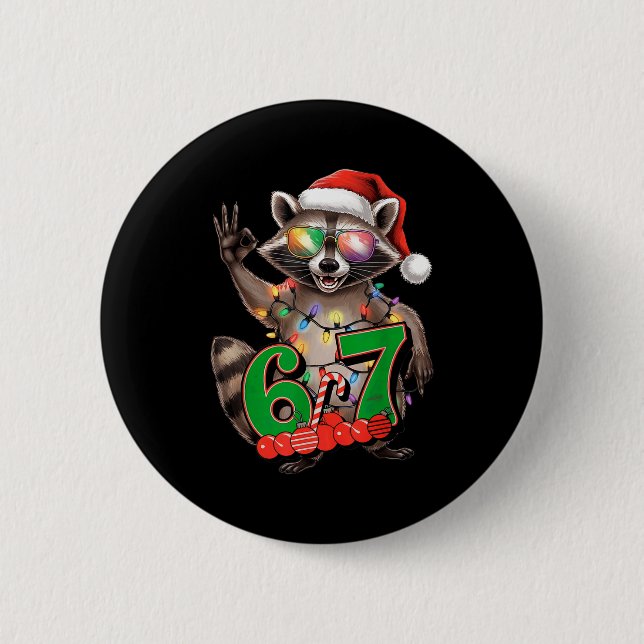 67 Christmas Funny Raccoon Festive 6-7 Meme Boys G Button (Front)