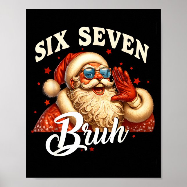67 Christmas Funny Six Seven Meme 6 7 Santa Claus  Poster (Front)