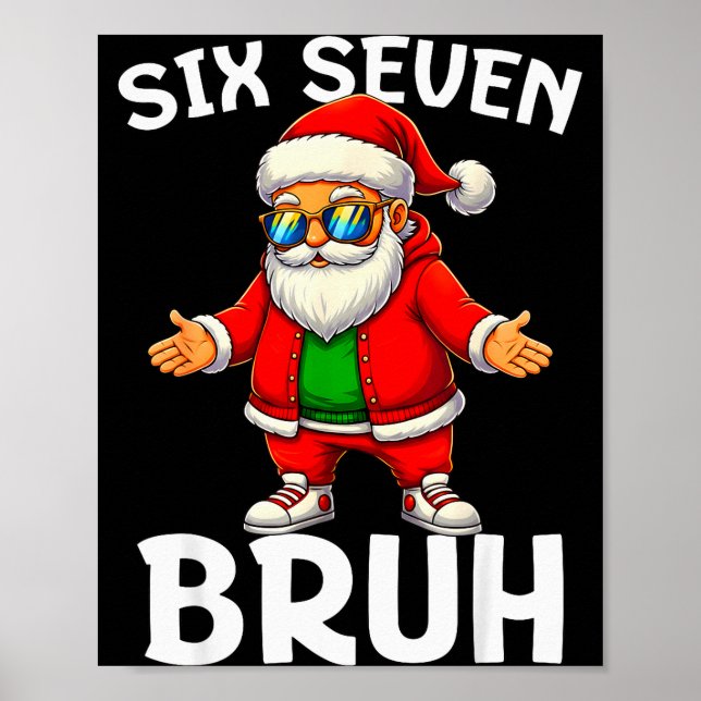 67 Christmas Funny Six Seven Meme Brainrot Santa K Poster (Front)