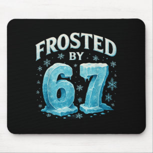 67 Christmas Ice Frost Cold 6 7 Internet Meme Xmas Mouse Pad