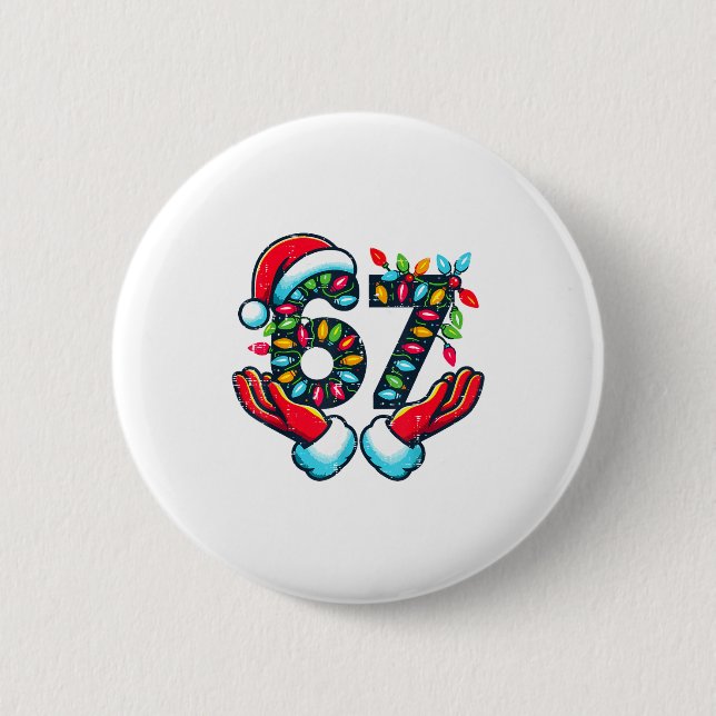67 Christmas Lights Funny Christmas 6 7 Meme Xmas  Button (Front)