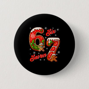 67 Christmas Meme Saying 6 7 Meme Costume Xmas  Button