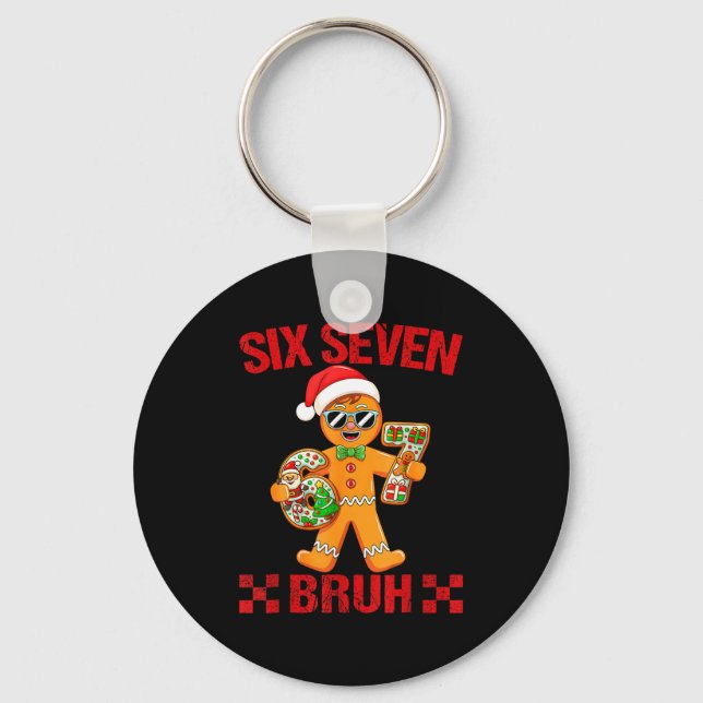 67 Christmas Meme Saying 6 7 Meme Costume Xmas  Keychain (Front)