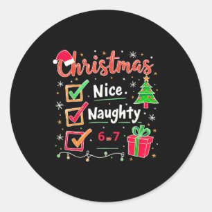67 Christmas Nice Naughty List Funny 6-7 Meme Classic Round Sticker