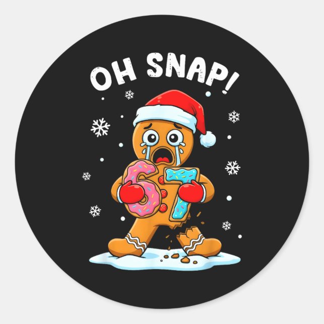 67 Christmas Oh Snap Gingerbreadman 6 7 Funny Meme Classic Round Sticker (Front)
