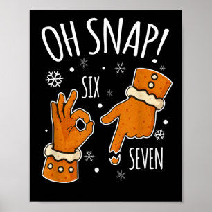 67 Christmas Oh Snap Gingerbreadman 6 7 Meme Xmas Poster