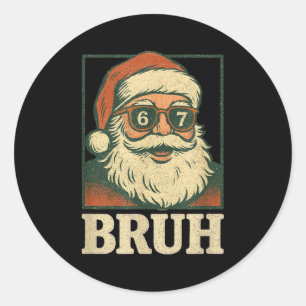 67 Christmas Santa Bruh 6 7 Meme Six Seven Gen Alp Classic Round Sticker