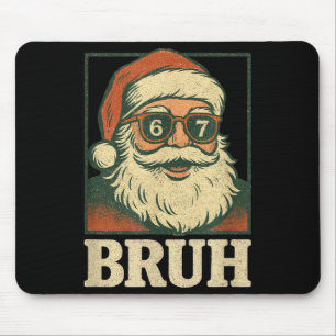 67 Christmas Santa Bruh 6 7 Meme Six Seven Gen Alp Mouse Pad