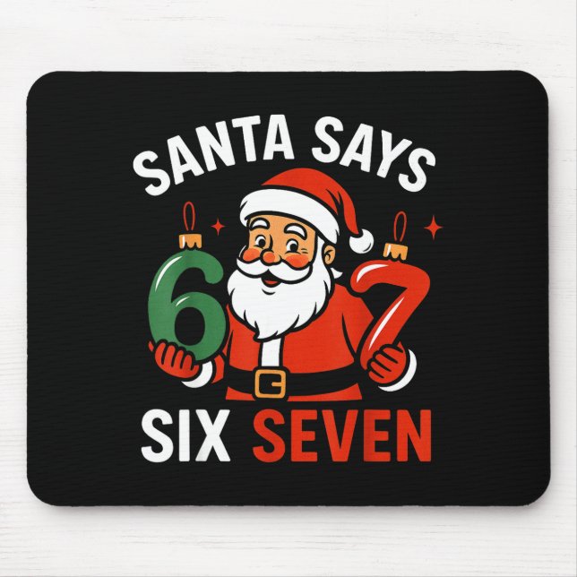 67 Christmas Santa Six Seven 6 7 Meme Boy Girls Ki Mouse Pad (Front)