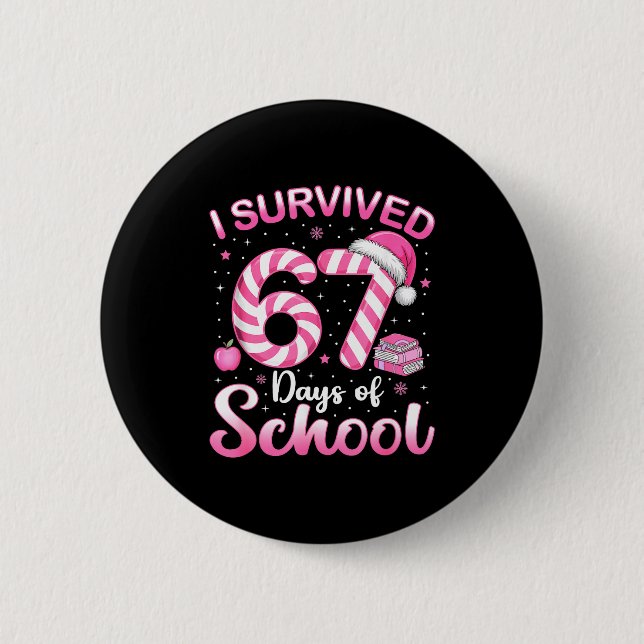 67 Christmas Shirt Teacher Kids I Survived 67 Days Button (Front)