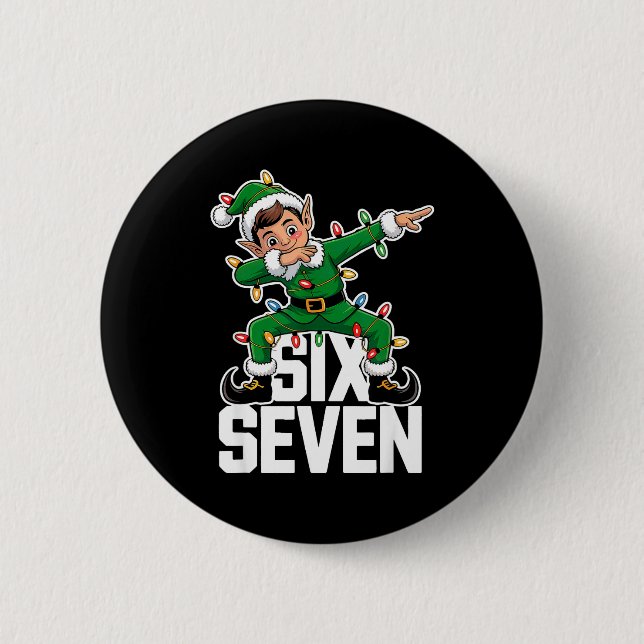 67 Christmas Six Seven 6 7 Meme Funny Dabbing Elf  Button (Front)