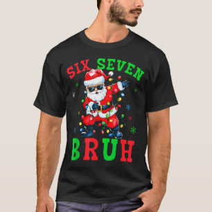 67 Christmas Six Seven Bruh Meme Santa Dabbing Chr T-Shirt