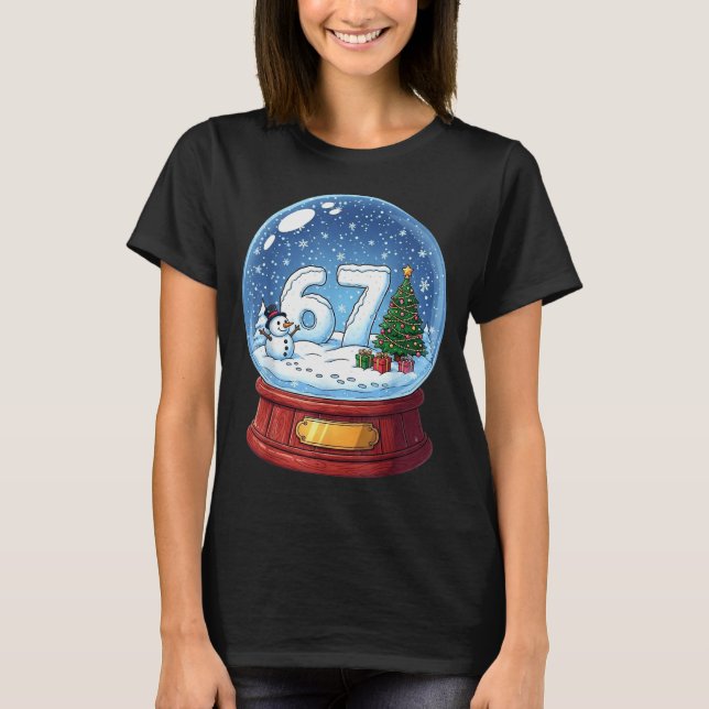 67 Christmas Snow Globe Funny Six Seven Meme  T-Shirt (Front)