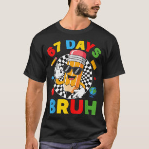 67 Days Bruh 67 Days Of School Boys Kids Six Seven T-Shirt