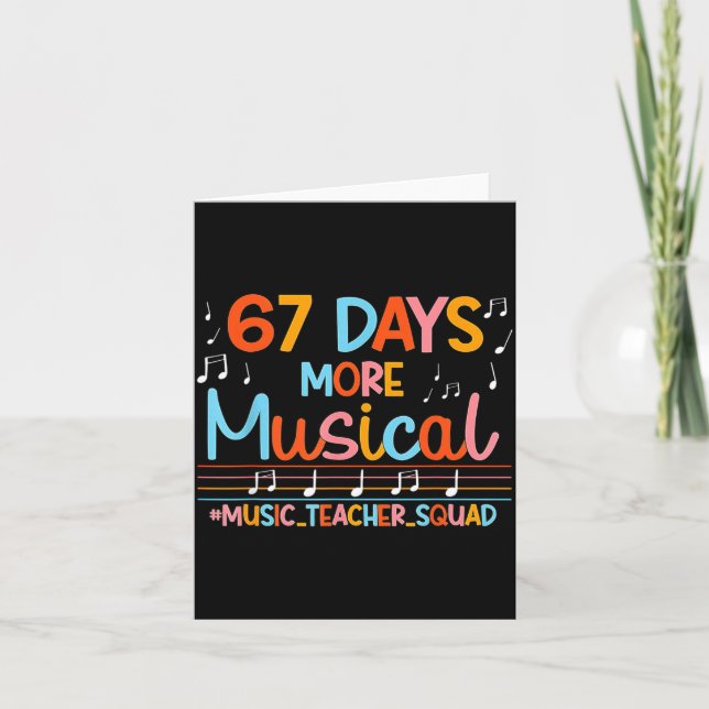 67 Days More Musical Six Seven Meme Music Teacher  Card (Front)