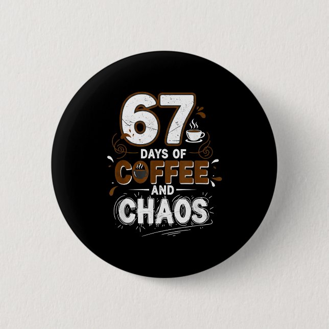67 Days Of Coffee Teachers Retro School Six Seven  Button (Front)