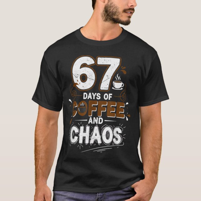 67 Days Of Coffee Teachers Retro School Six Seven  T-Shirt (Front)