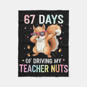 67 Days Of Driving My Teacher Nuts Funny Dabbing S Fleece Blanket
