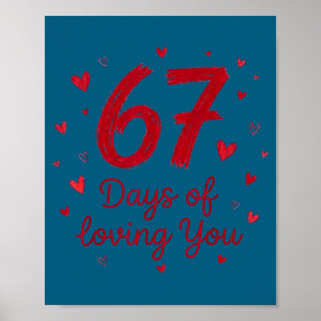 67 Days Of Loving You Funny Couple Valentine  Poster (Front)