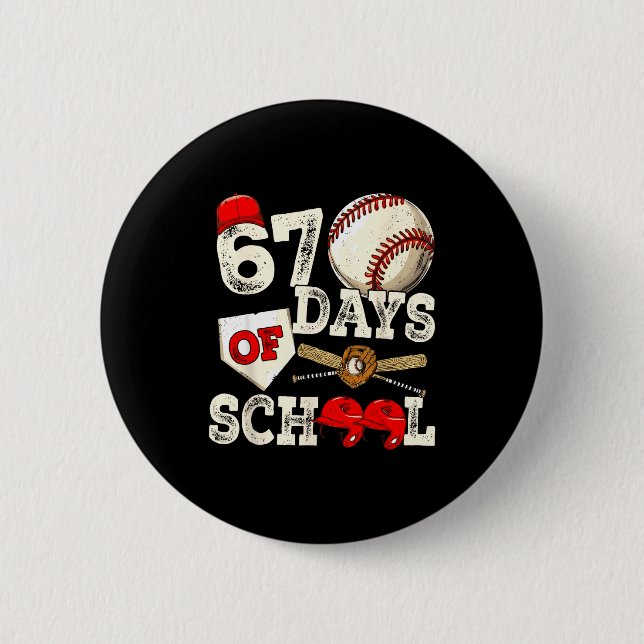 67 Days Of School 67th Day Funny Baseball Meme Men Button (Front)