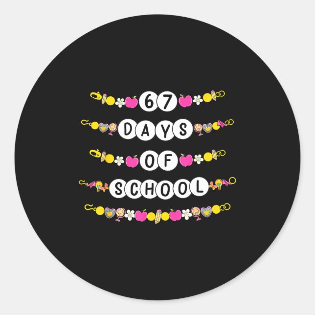 67 Days Of School Bracelets 67 Days Smarter Kids B Classic Round Sticker (Front)