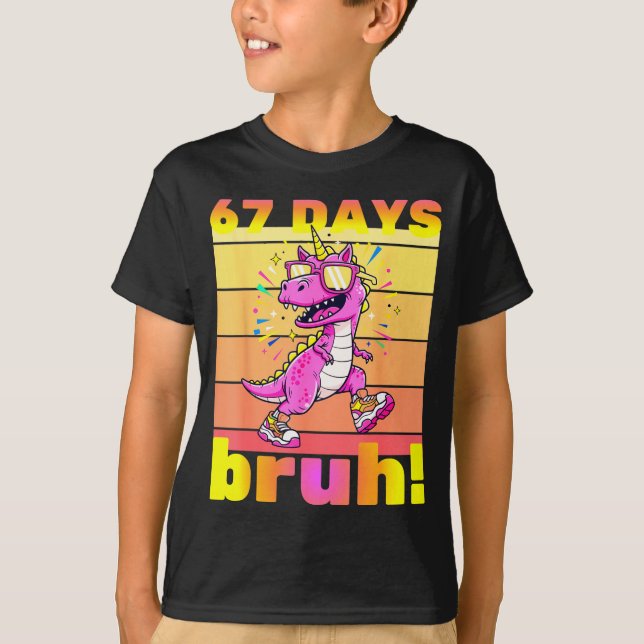 67 Days Of School Bruh Funny Kids Girls Dinosaur U T-Shirt (Front)